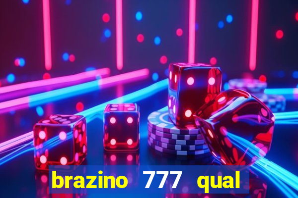 brazino 777 qual melhor jogo